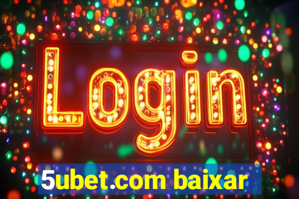 5ubet.com baixar